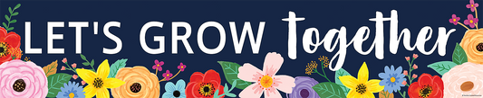 Wildflowers Let’s Grow Together Banner