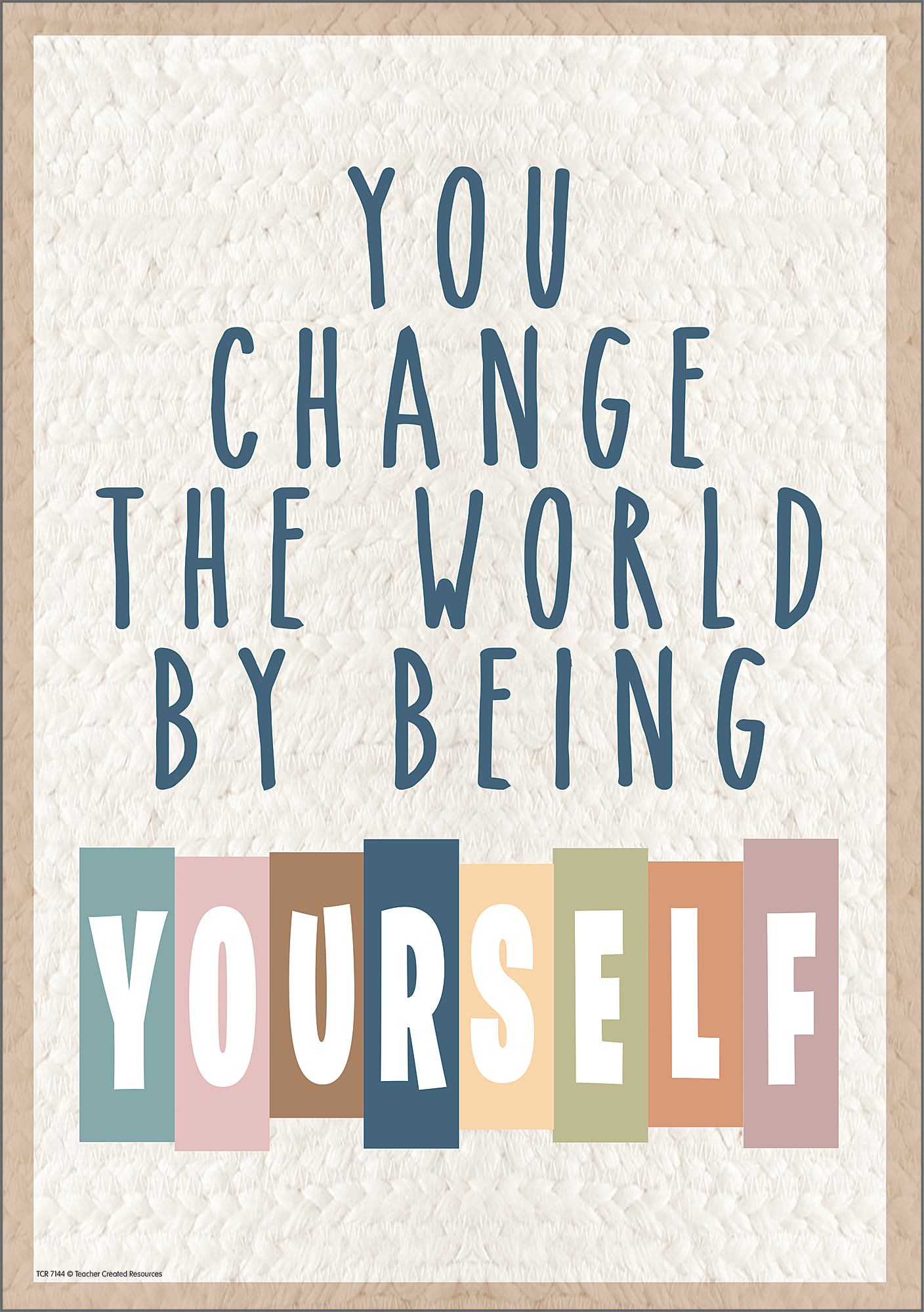 You Change the World by Being Yourself Positive Poster